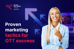 Effective OTT marketing strategies for promoting your content