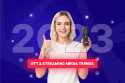 the-future-of-ott-trends-to-watch-out-for-in-2023